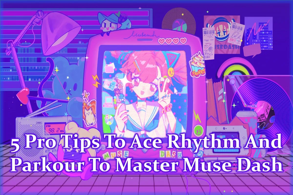 5 Pro Tips to Ace Rhythm and Parkour to Master Muse Dash